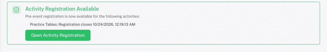 The green Activity Registration Available alert on an event card, listing Practice Tables with its closing date and an Open Activity Registration button